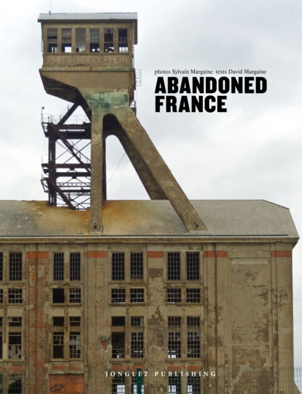 Abandoned France photo gallery book 2017