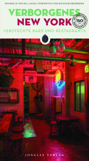 VERBORGENES NEW YORK - VERSTECKTE BARS UND RESTAURANTS