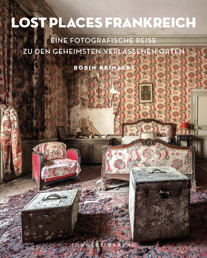 COUVERTURE-C1-FRANCE Abandon-DEUTSCH LOST PLACES FRANKREICH – Bild 1