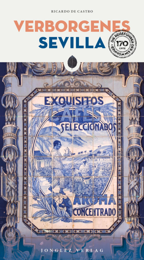 Couv Sevilla_AL_RGB (1) VERBORGENES SEVILLA – Bild 1