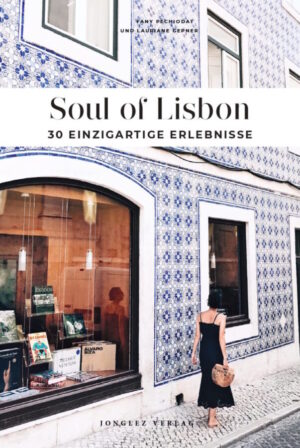 Soul of Lisbon travel guide 2019