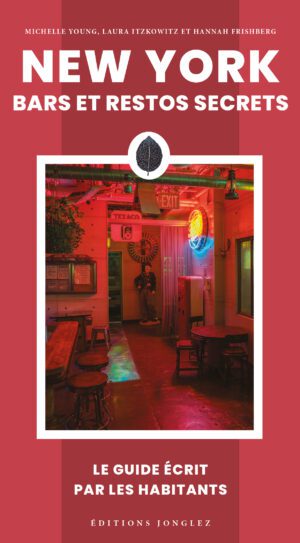 NEW YORK - BARS ET RESTOS SECRETS