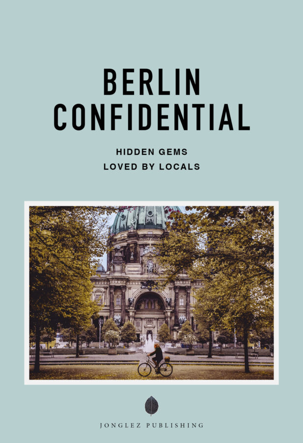Couv_Berlin_Confidential_RVB BERLIN CONFIDENTIAL - HIDDEN GEMS LOVED BY LOCALS - Image 1